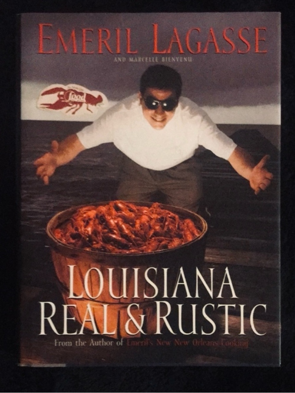 Emeril Lagasse~Louisiana Real & Rustic Cookbook